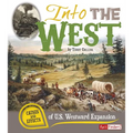 Into the West: Causes and Effects of U.S. Westward Expansion - Paperback