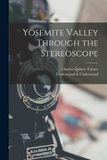 Yosemite Valley Through the Stereoscope - Paperback