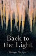 Back to the Light: Poems - Paperback