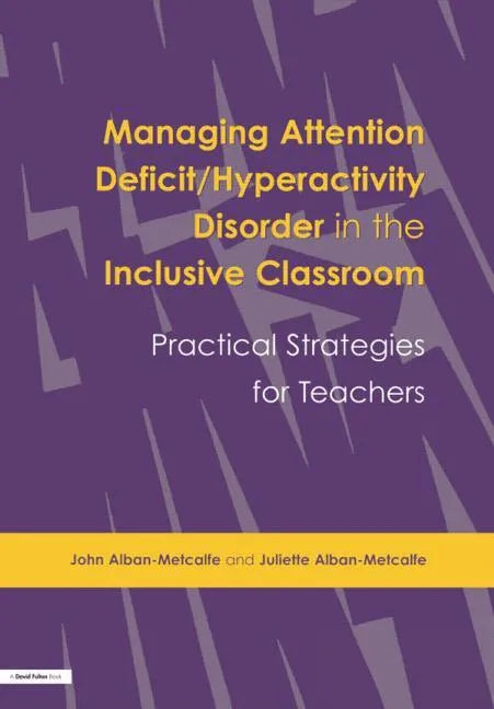 Managing Attention Deficit/Hyperactivity Disorder in the Inclusive Classroom: Practical Strategies - Paperback