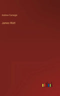 James Watt - Hardcover