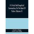 A Critical And Exegetical Commentary On The Book Of Psalms (Volume Ii) - Paperback