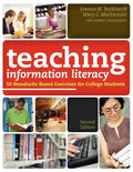 Teaching Information Literacy: 50 Standards-Based Exercises for College Students - Paperback