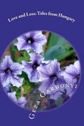 Love and Loss: Tales from Hungary - Paperback