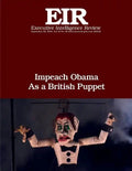 Impeach Obama As a British Puppet: Executive Intelligence Review; Volume 43, Issue 40 - Paperback