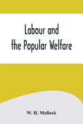 Labour and the Popular Welfare - Paperback
