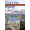 This Land: A Guide to Western National Forests - Paperback