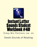 Instant Letter Sounds Student Workbook #40: Crazy Mix Partners: ew oo - Paperback
