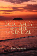 Heart Reflections: God, Family and Life in General - Paperback