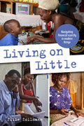 Living on Little: Navigating Financial Scarcity in Modern Kenya - Paperback