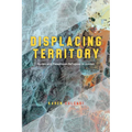 Displacing Territory: Syrian and Palestinian Refugees in Jordan - Paperback
