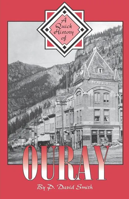 A Quick History of Ouray - Paperback