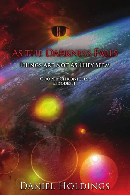 As The Darkness Falls: Things Are Not As They Seem - Paperback