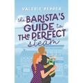 The Barista's Guide to The Perfect Steam - Paperback