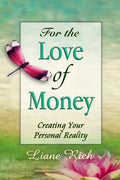 For the Love of Money: Creating Your Personal Reality - Paperback