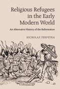 Religious Refugees in the Early Modern World - Paperback