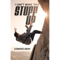 I Can't Make This Stuff Up - Paperback