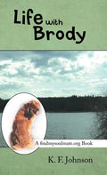 Life with Brody: A Findmysoulmate.Org Book - Hardcover