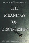 The Meanings of Discipleship - Hardcover