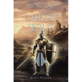 Ironclad in Christ Jesus - Paperback