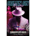 Crimen Sin Rostro: Sindicato De Miami - Hardcover