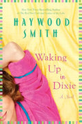 Waking Up in Dixie - Paperback