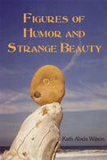 Figures of Humor and Strange Beauty - Paperback