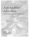 Just Another Adventure: Living with Amyotrophic Lateral Sclerosis (ALS) - Paperback
