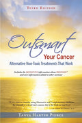 Outsmart Your Cancer: Alternative Non-Toxic Treatments That Work (Third Edition) - Paperback