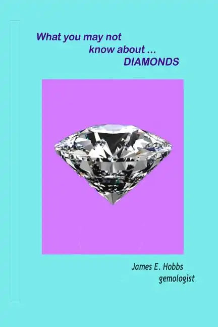 What you may not know about diamonds - Paperback