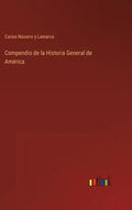 Compendio de la Historia General de América - Hardcover