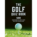The Golf Quizbook: 500 Questions to Test Your Golfing Knowledge - Paperback
