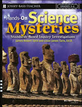 Hands-On Science Mysteries for Grades 3 - 6: Standards-Based Inquiry Investigations - Paperback