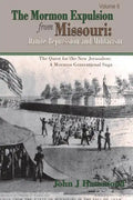 The Mormon Expulsion From Missouri: Danite Repression and Militarism - Paperback