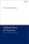 Sabbath Rest as Vocation: Aging Toward Death - Paperback
