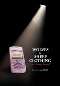 Wolves in Sheep Clothing: '' the Ultimate Betrayal '' - Hardcover