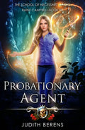 Probationary Agent: School of Necessary Magic: Raine Campbell Book 8 - Paperback
