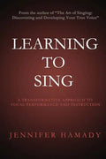Learning To Sing: A Transformative Approach to Vocal Performance and Instruction - Paperback