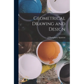 Geometrical Drawing and Design - Paperback