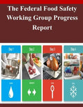 The Federal Food Safety Working Group Progress Report - Paperback