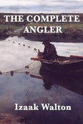 The Complete Angler - Paperback