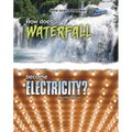 How Does a Waterfall Become Electricity? - Paperback