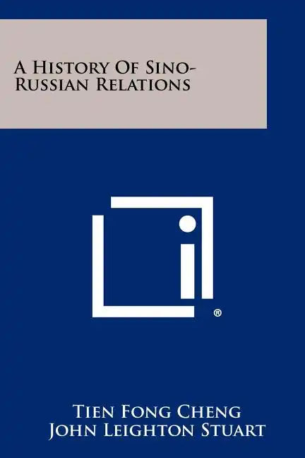 A History Of Sino-Russian Relations - Paperback