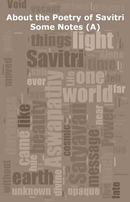 About the Poetry of Savitri: Some Notes (A) - Paperback