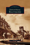 Industrial Baltimore - Hardcover