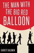 The Man with the Big Red Balloon - Paperback