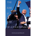 The Rise and Rise of a Fourth Reich - Paperback