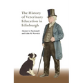 The History of Veterinary Education in Edinburgh - Paperback