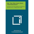 On The One And Only Transmigrant: Journal Of The American Oriental Society, No. 3, April-June 1944 - Paperback