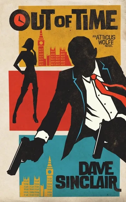 Out Of Time: An Atticus Wolfe Novel - Paperback